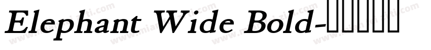 Elephant Wide Bold字体转换